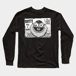 GRITTY HAS A GANG Long Sleeve T-Shirt